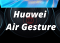 Huawei Air gesture
