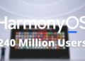 Huawei HarmonyOS users exceeded over 240 million