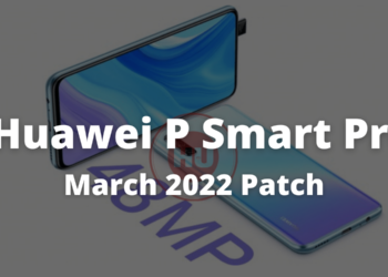Huawei P Smart Pro March 2022 security patch