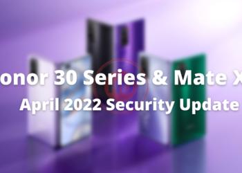 Honor 30 Series and Huawei Mate Xs April 2022 patch