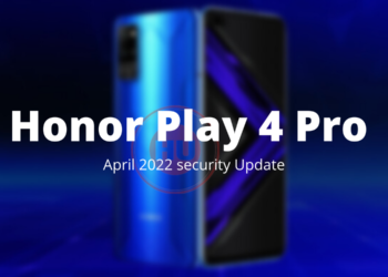 Honor Play 4 Pro April 2022 security update