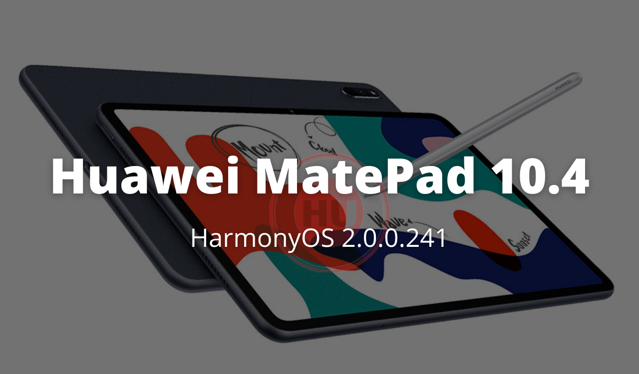 Huawei MatePad 10.4 2021 Stable HarmonyOS 2 Update