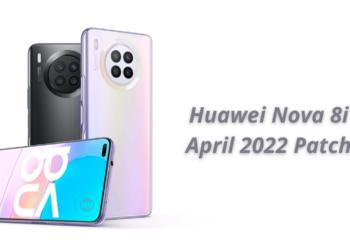 Huawei’s April 2022 security update is arriving for Nova 8i