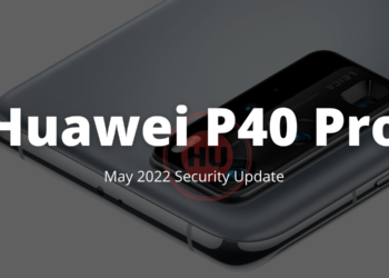 Huawei P40 Pro May 2022 security update