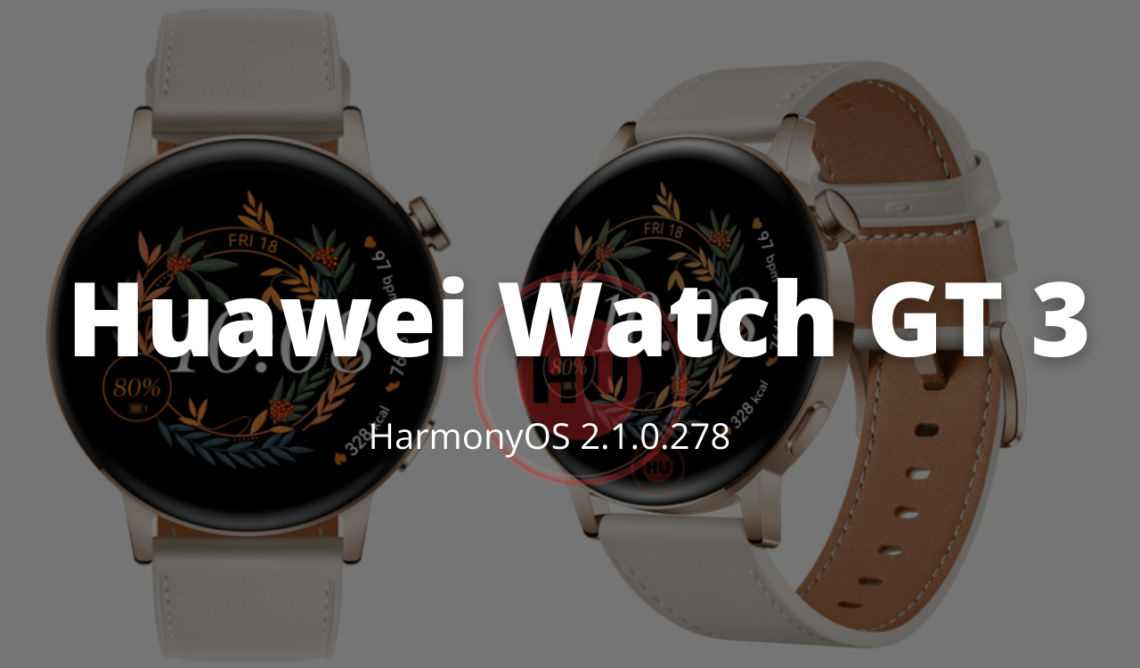 Huawei Watch GT 3 HarmonyOS 2.1.0.278 update