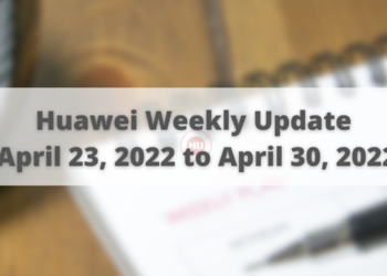 Huawei Weekly Update April 23, 2022 to April 30, 2022