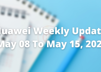 Huawei Weekly Update May 08, 2022 to May 15, 2022