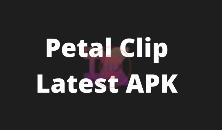 Download Huawei Petal Clip Latest APK