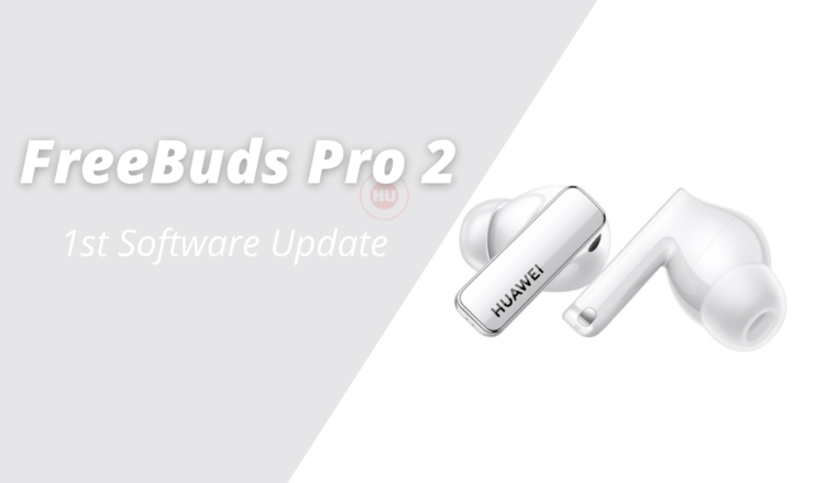 FreeBuds Pro 2 first software update is now available