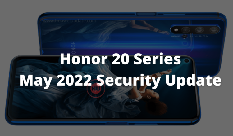 Honor 20 and 20 Pro May 2022 update
