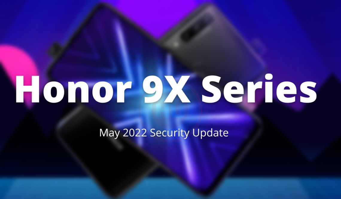 Honor 9X Series May 2022 update