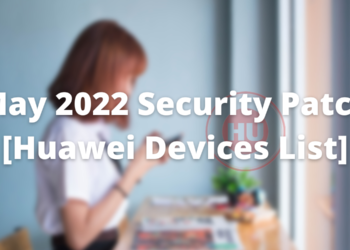 Huawei Devices -May 2022 security update
