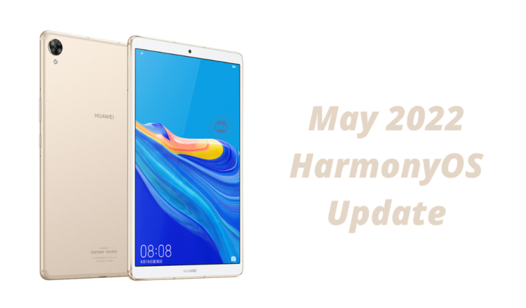 Huawei MediaPad M6 8.4 May 2022 security update