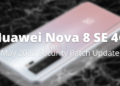 Huawei Nova 8 SE 4G May 2022 security patch update