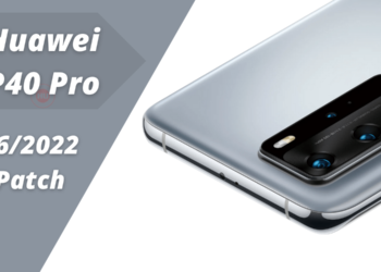 Huawei P40 Pro upgraded to June 2022 patch