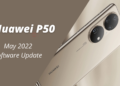Huawei P50 getting May 2022 security update