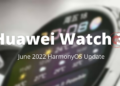 Huawei Watch 3 June 2022 HarmonyOS update