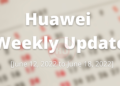 Huawei Weekly Update June 12, 2022 to June 18, 2022