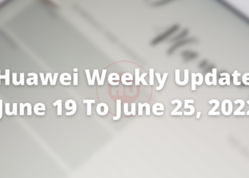 Huawei Weekly Update June 19, 2022 to June 25, 2022