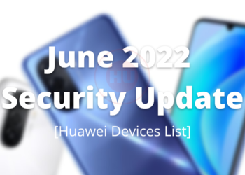These Huawei devices have received June 2022 security update so far