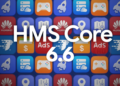 HMS Core 6.6 download app