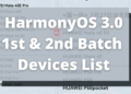 HarmonyOS 3 Eligible first and second batch Huawei devices list