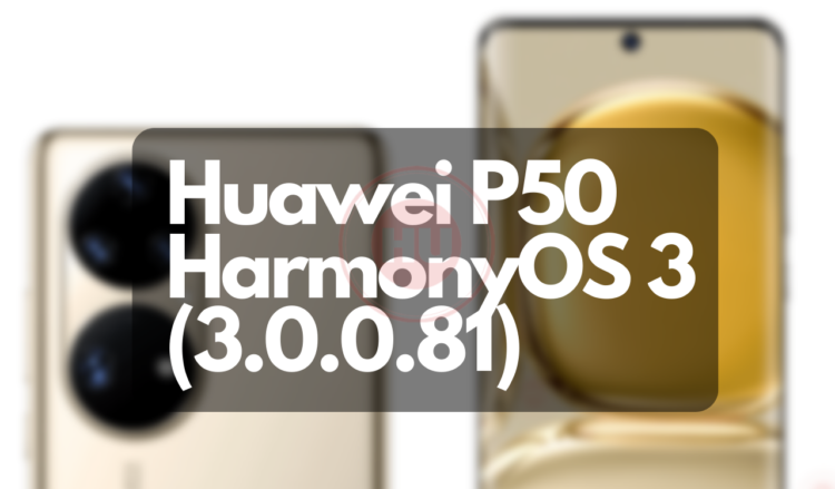 HarmonyOS 3 P50 update changelog