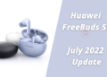 Huawei FreeBuds 5i July 2022 update