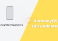 Huawei HarmonyOS 3.0 early adopters