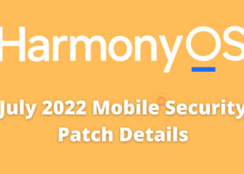 Huawei HarmonyOS July 2022 Security patch details listed