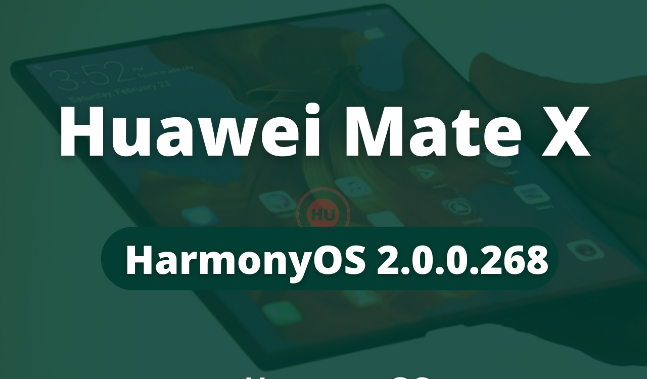 Huawei Mate X HarmonyOS 2.0.0.268 Update