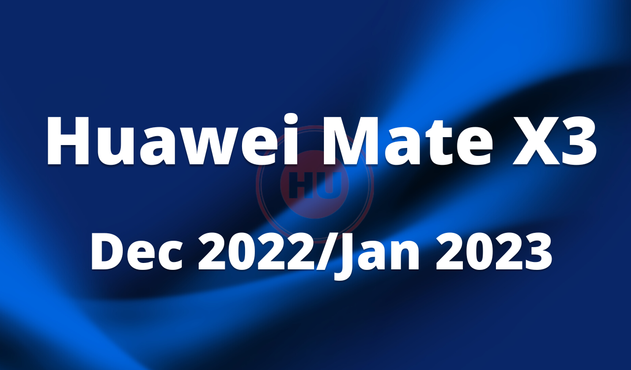 Huawei Mate X3 Dec 2022 leak