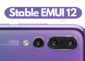 Huawei P20 Pro getting stable EMUI 12 update