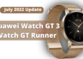 Huawei Watch GT 3 and Watch GT Runner July 2022 update
