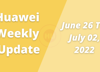 Huawei Weekly Update June 26 To July 02, 2022