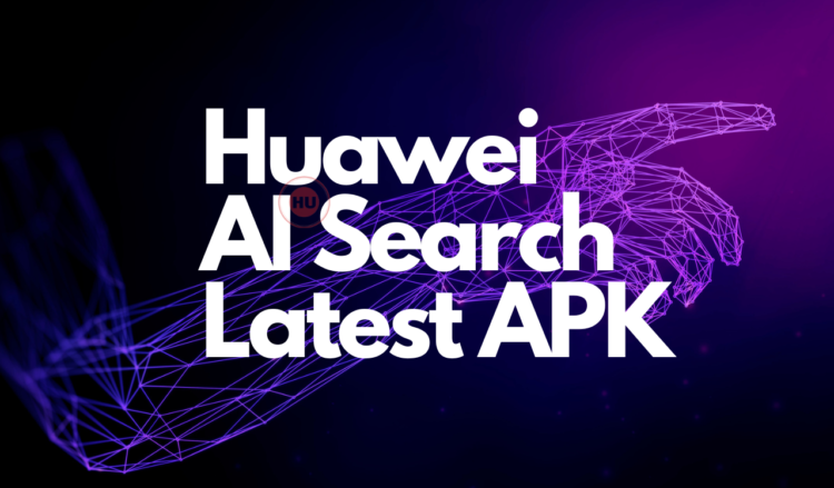 Install Huawei AI Search latest app