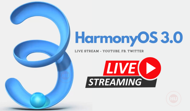 Live Video Huawei HarmonyOS 3 event