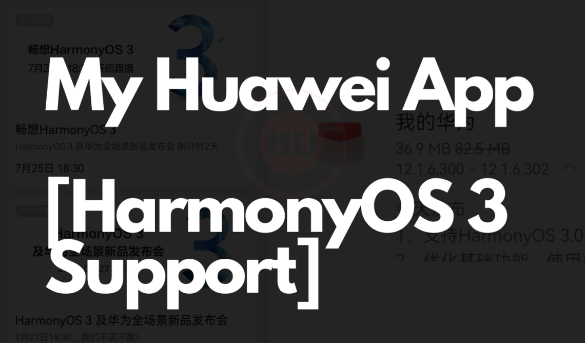 My Huawei App HarmonyOS 3 support