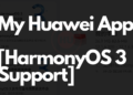 My Huawei App HarmonyOS 3 support