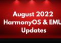 August 2022 HarmonyOS and EMUI Updates
