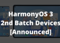 HarmonyOS 3 2nd Batch Devices [Announced]