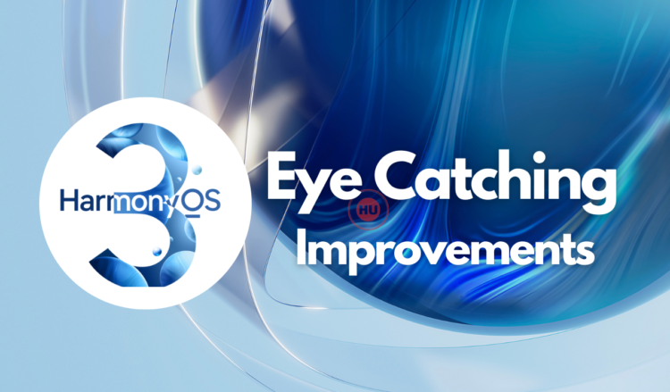 HarmonyOS 3 eye catching improvements