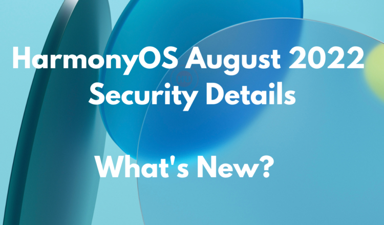 HarmonyOS August 2022 security details