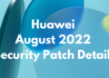 Huawei August 2022 security patch details