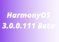 Huawei HarmonyOS 3.0.0.111 Beta