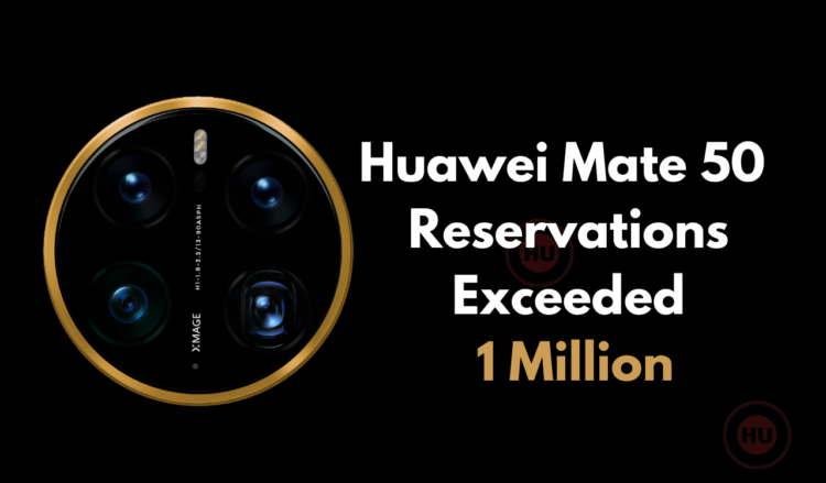 Huawei Mate 50 Reservations Exceeded 1 Million