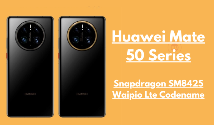 Huawei Mate 50 Series Snapdragon SM8425