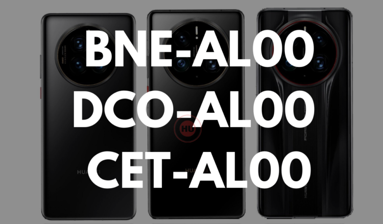 Huawei Mate 50 series BNE-AL00, DCO-AL00 and CET-AL00