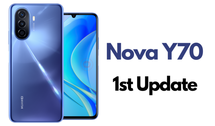 Huawei Nova Y70 first software update