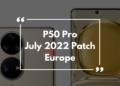 Huawei P50 Pro July 2022 update Europe